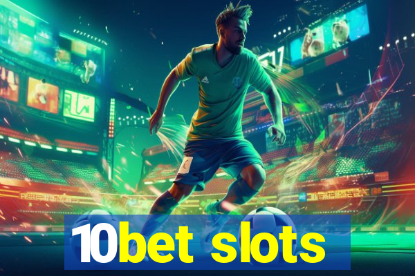 10bet slots